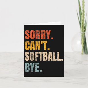 Sorry Can't Softball Bye Vintage Retro Tees Co Ret Card