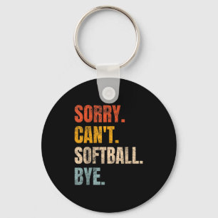 Sorry Can't Softball Bye Vintage Retro Tees Co Ret Keychain
