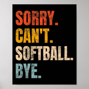 Sorry Can't Softll Bye Vintage Retro Tees Co Retro Poster