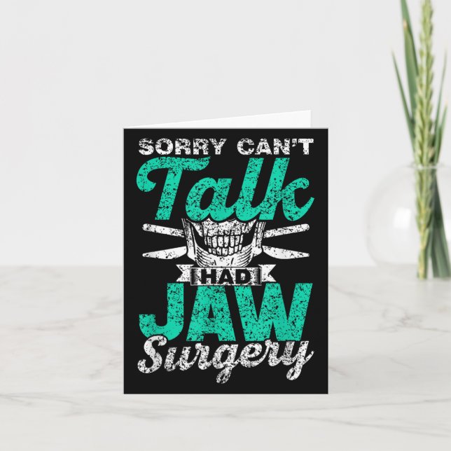 Sorry Can't Talk Had Jaw Surgery Surgeries Jaw Sur Card (Front)