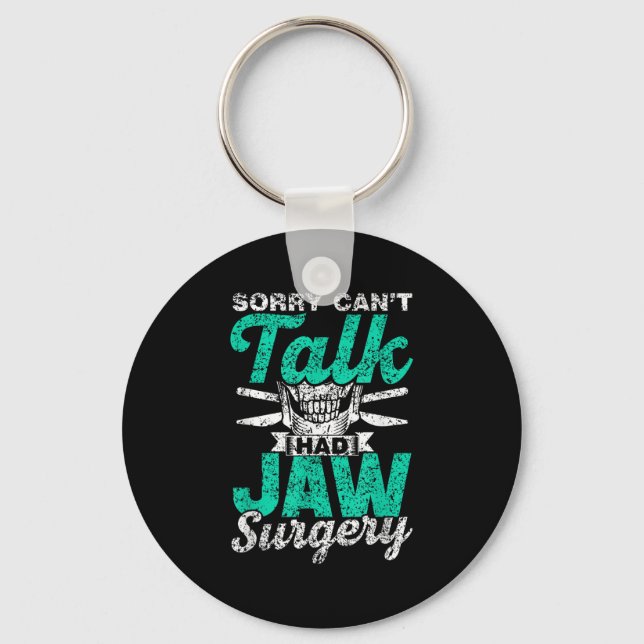 Sorry Can't Talk Had Jaw Surgery Surgeries Jaw Sur Keychain (Front)