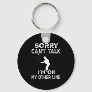 Sorry Can't Talk I'm On Another Line - Funny Fishi Keychain
