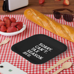 Sorry Can't Tax Season Bye Funny Accountant Saying Paper Plates