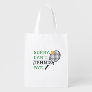 Sorry Can't Tennis Bye Funny Quote Grocery Bag