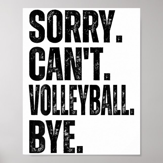 Sorry Can't Volleyball Bye  Poster (Front)