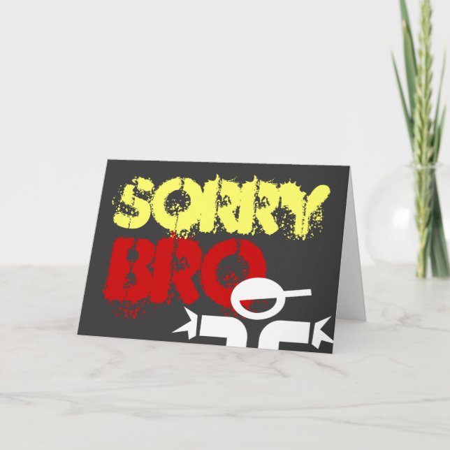 Sorry card for men saying 'Sorry bro' (Front)