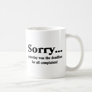 Sorry Coffee Mug