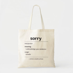 sorry – common canadian phrase definition tote bag