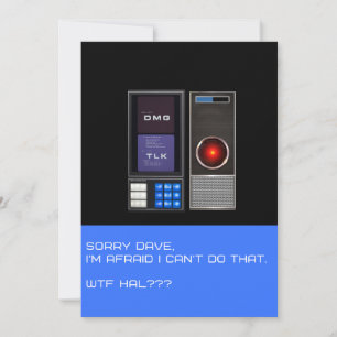 Sorry Dave Can Not Do That. Invitation