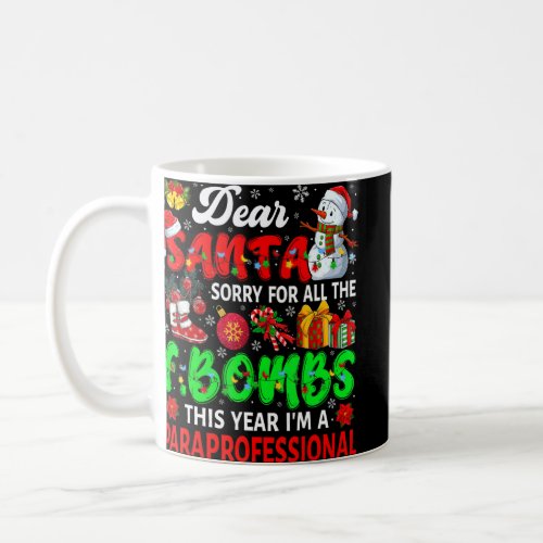 Sorry For All The F Bombs Im Paraprofessional San Coffee Mug