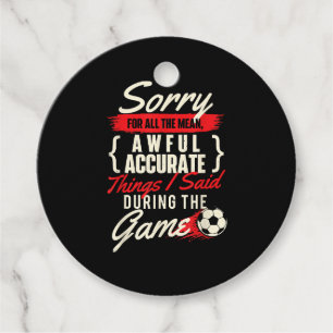 Sorry For All The Mean Things - Soccer Lover Socce Favor Tags