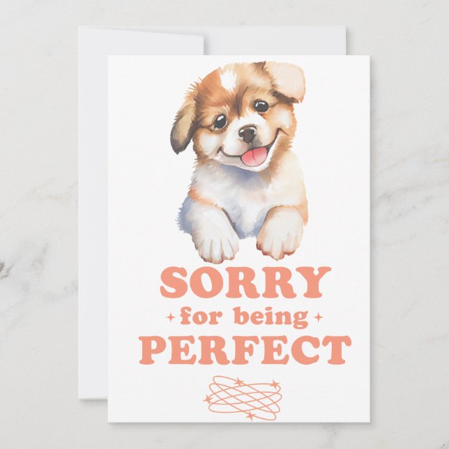 SORRY FOR BEING PERFECT HOLIDAY CARD (Front)