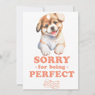 SORRY FOR BEING PERFECT HOLIDAY CARD