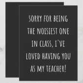sorry for being the noisiest one in class (Front/Back)