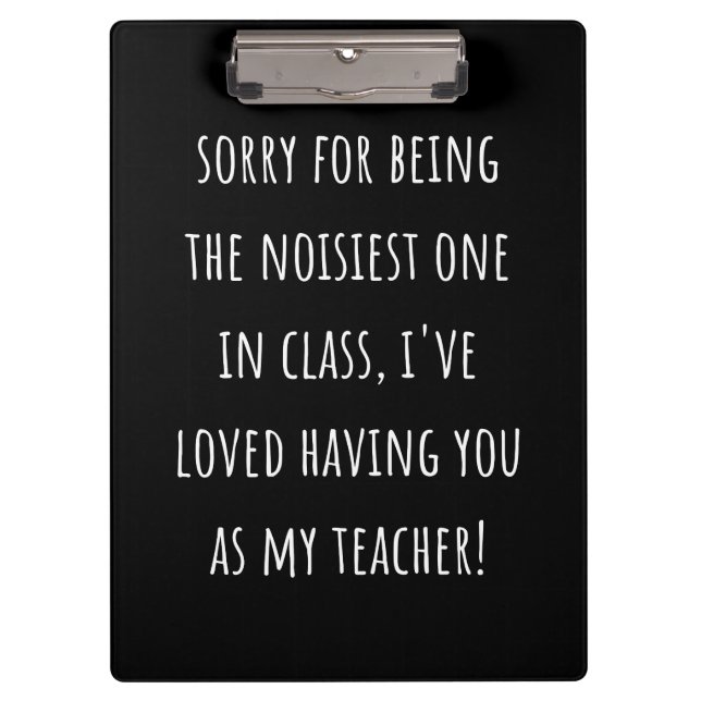 sorry for being the noisiest one in class clipboard (Front)