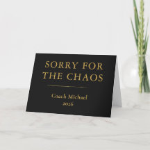 Sorry for Chaos Funny Elegant Black Gold Coach