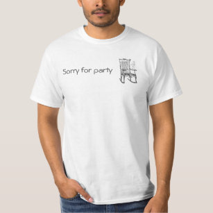 Sorry for Party Rocking! T-Shirt
