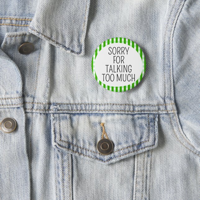 Sorry for talking too much button (In Situ)