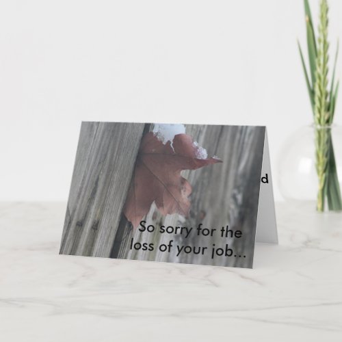 Sorry for the loss of your job card