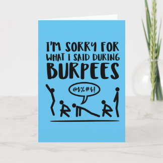 Sorry for What I Said During Burpees Card