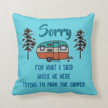 Sorry for what I said parking RV Camper Pillow