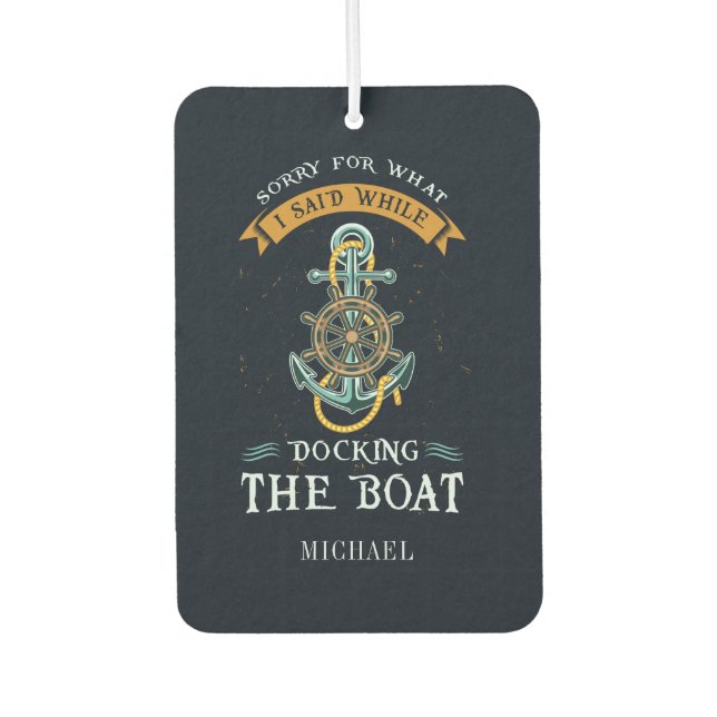 Sorry For What I Said While Docking Boating Gag Air Freshener (Front)