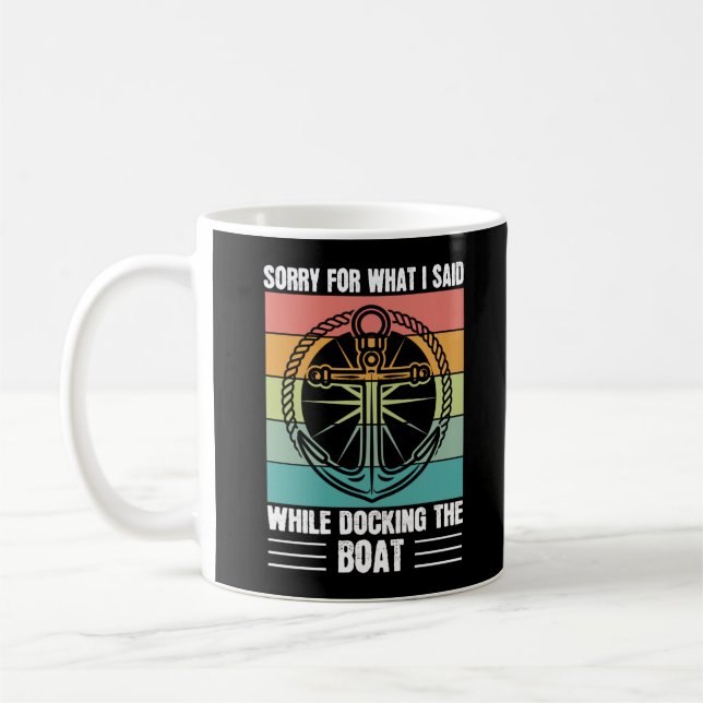 Sorry for what I said while docking the Boat Retro Coffee Mug (Left)