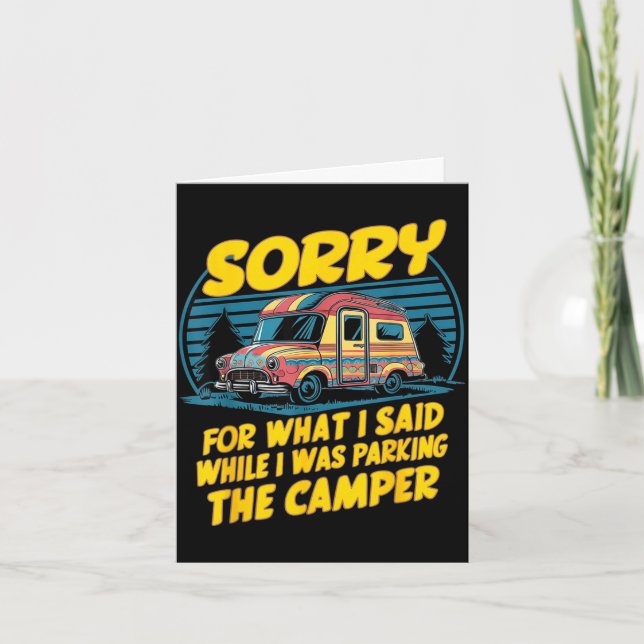 Sorry for what said camper parking funny camping card (Front)