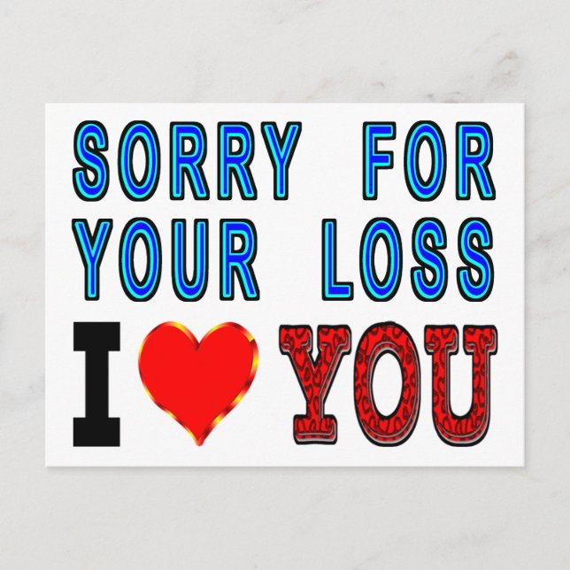 Sorry For Your Loss I Love You Postcard (Front)