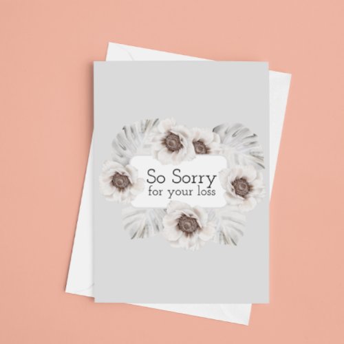 Sorry for your loss Sympathy  Card