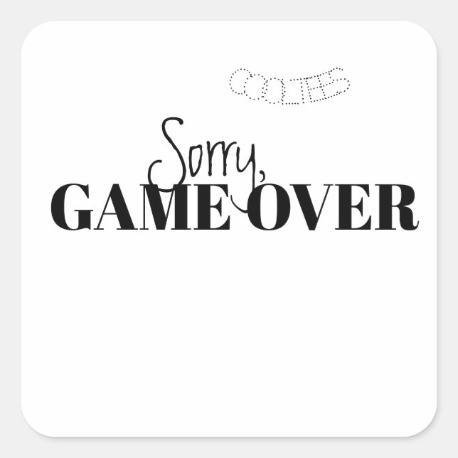 SORRY GAME OVER STICKER (Front)