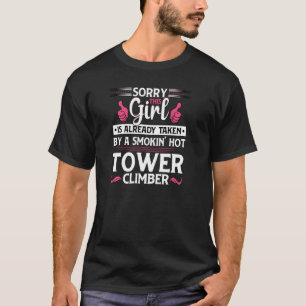 Sorry Girl Is Taken Funny Tower Climber Wife Women T-Shirt