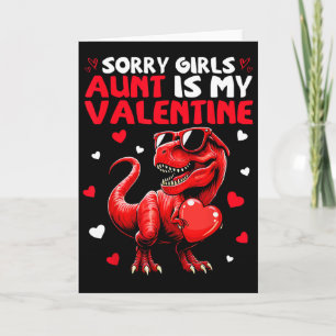 Sorry Girls Aunt Is My Valentine Dinosaur Holding Card