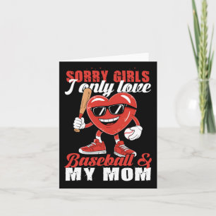 Sorry Girls I Only Love Baseball And My Mom Boys K Card