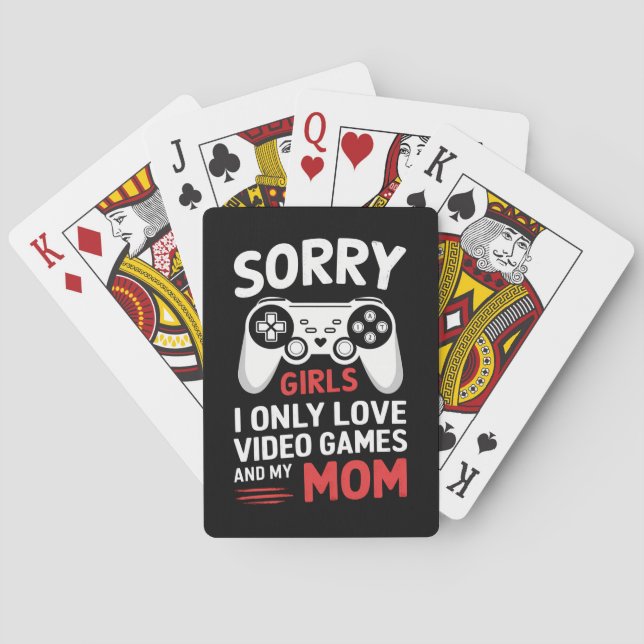 Sorry Girls I Only Love Video Games And My Mom Poker Cards (Back)