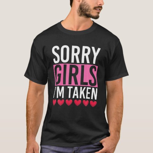 Sorry Girls Im Taken Partner Men Boys Couple Funny T_Shirt