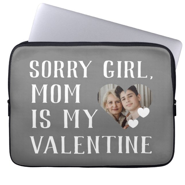 Sorry Girls Mom Is My Valentine Simple Family  Laptop Sleeve (Front)