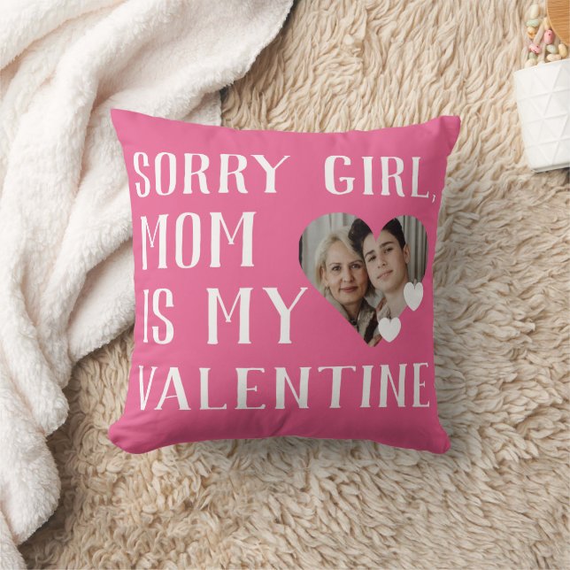 Sorry Girls Mom Is My Valentine Simple Family  Throw Pillow (Blanket)
