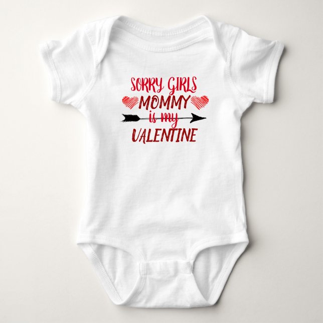 Sorry girls, Mommy is my Valentine Baby Bodysuit (Front)