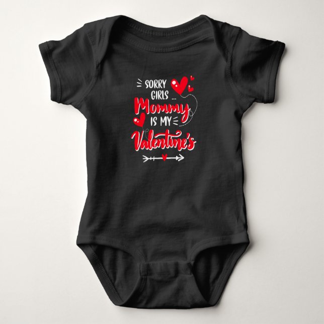 Sorry Girls Mommy Is My Valentine Day Cute Baby  Baby Bodysuit (Front)