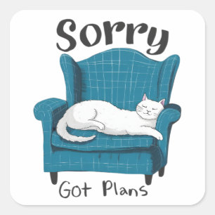 Sorry Got Plans Funny Cat Lover Gift Square Sticker
