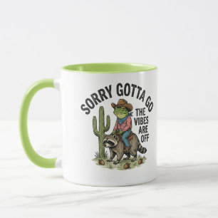 Sorry Gotta Go The Vibes Are Off Cowboy Frog Racco Mug