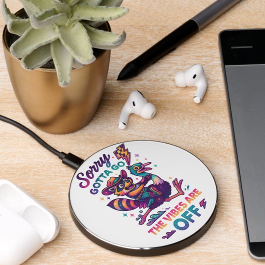 Sorry Gotta Go.... Wireless Charger (Desk 2)