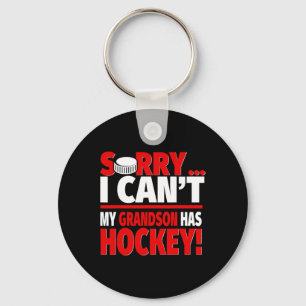 Sorry Grandson Has Hockey - Hockey Grandma Or Gran Keychain