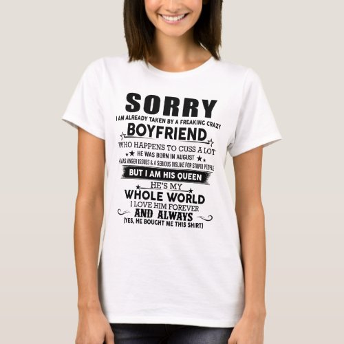Sorry I Am Already Taken By A Freaking Crazy Boyfr T_Shirt