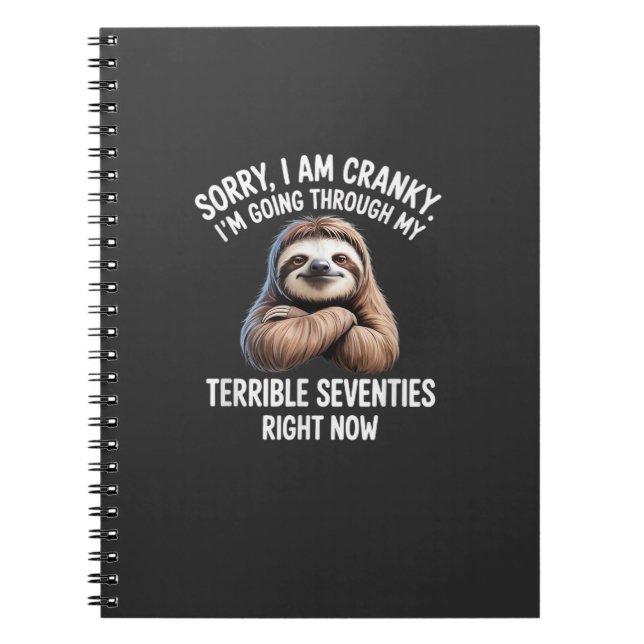 Sorry I Am Cranky I'm Going Through My Terrible Se Notebook (Front)