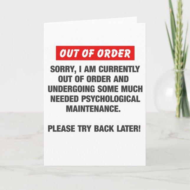 Sorry I Am Currently Out Of Order Card (Front)