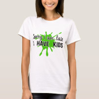 Sorry I am Late, I Have Kids Funny T-Shirt for Mom