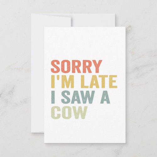 Sorry I Am Late I Saw A Cow Funny Cow Lovers Vegan Thank You Card