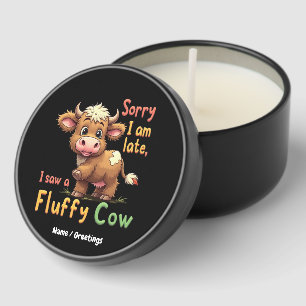 Sorry I Am Late, I Saw a Fluffy Cow Cute & Funny Mini Candle Favors